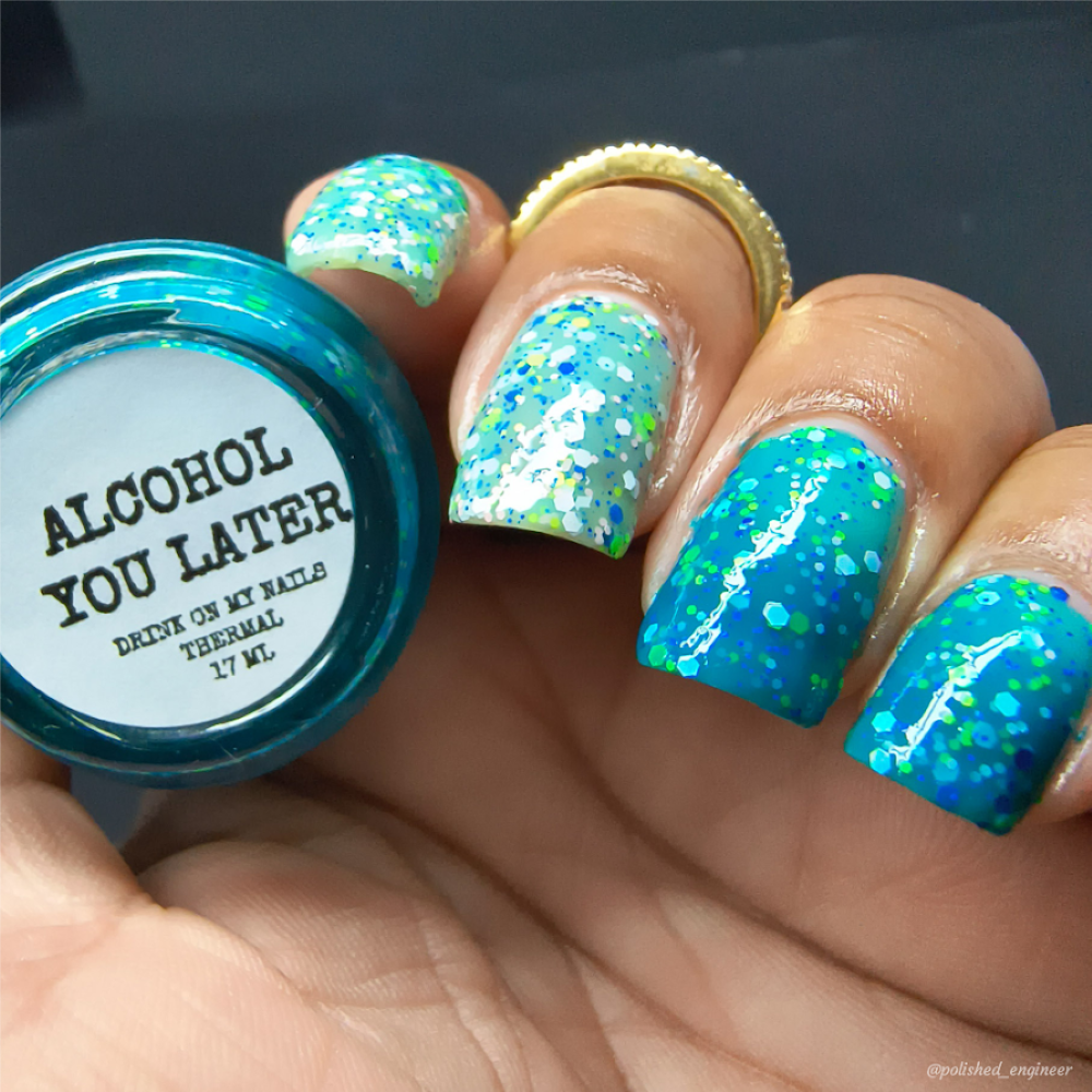 ALCOHOL YOU LATER (THERMAL)