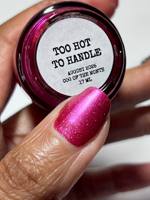 TOO HOT TO HANDLE (AUG COG OF THE MONTH)