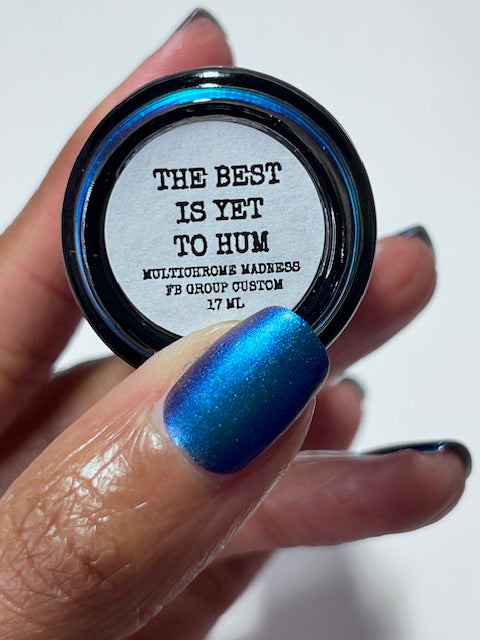 THE BEST IS YET TO HUM