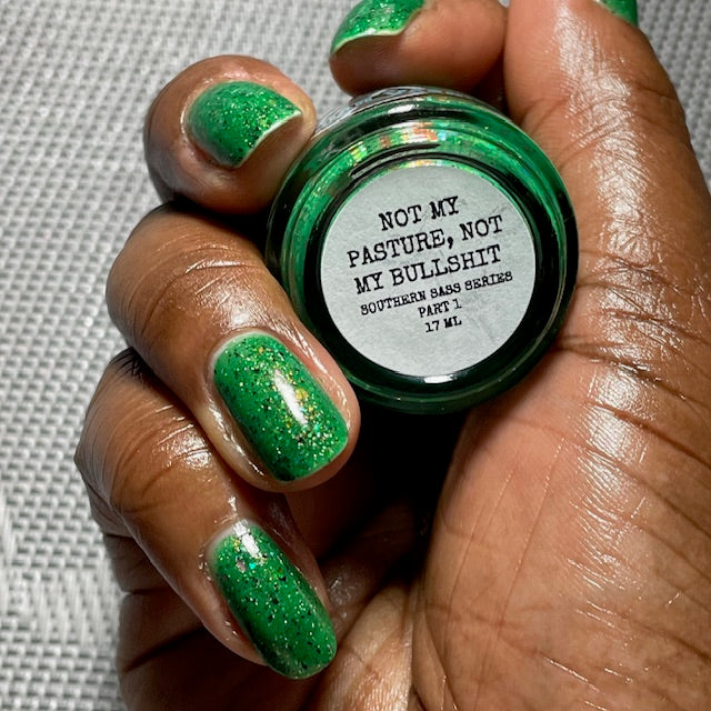 NOT MY PASTURE, NOT MY BULLSHIT