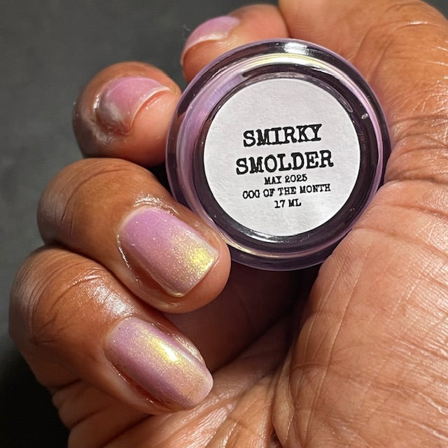 SMIRKY SMOLDER - MAY COG OF THE MONTH